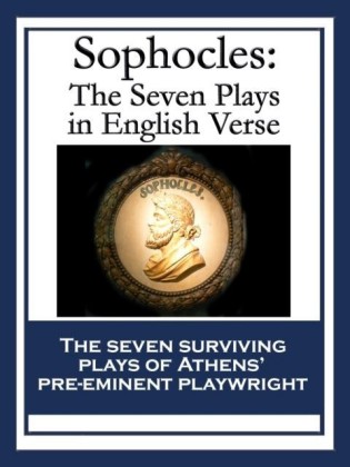 Sophocles: The Seven Plays in English Verse