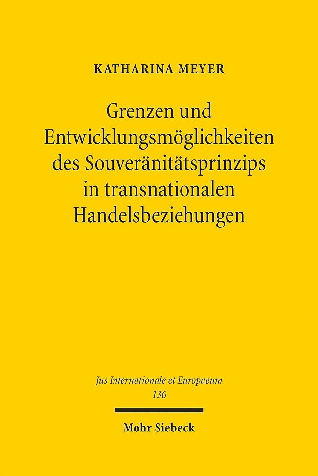 Grenzen und Entwicklungsmöglichkeiten des Souveränitätsprinzips in transnationalen Handelsbeziehungen main product photo