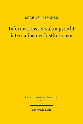 Informationsverwaltungsrecht internationaler Institutionen