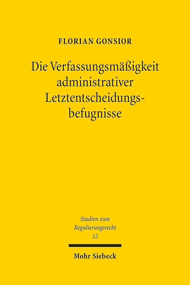 Die Verfassungsmäßigkeit administrativer Letztentscheidungsbefugnisse main product photo