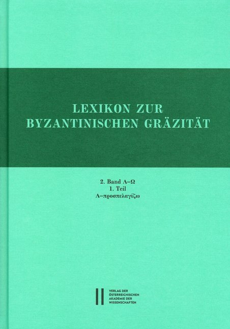 Lexikon zur byzantinischen Gräzität besonders des 9.-12. Jahrhundets / Lexikon zur byzantinischen Gräzität: 2. Band (Faszikel 5-8) main product photo