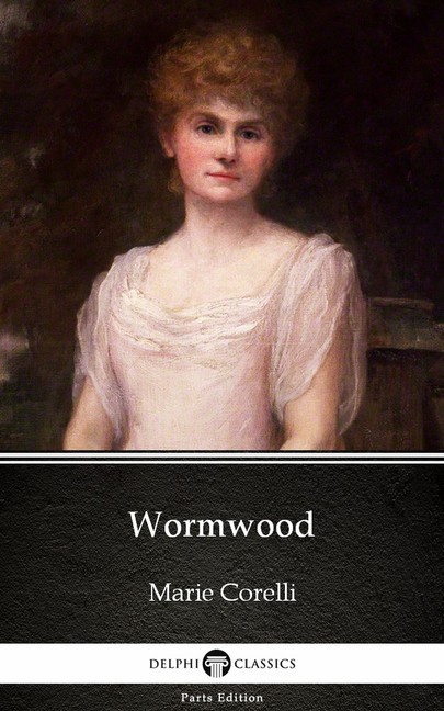 Wormwood by Marie Corelli - Delphi Classics (Illustrated) main product photo