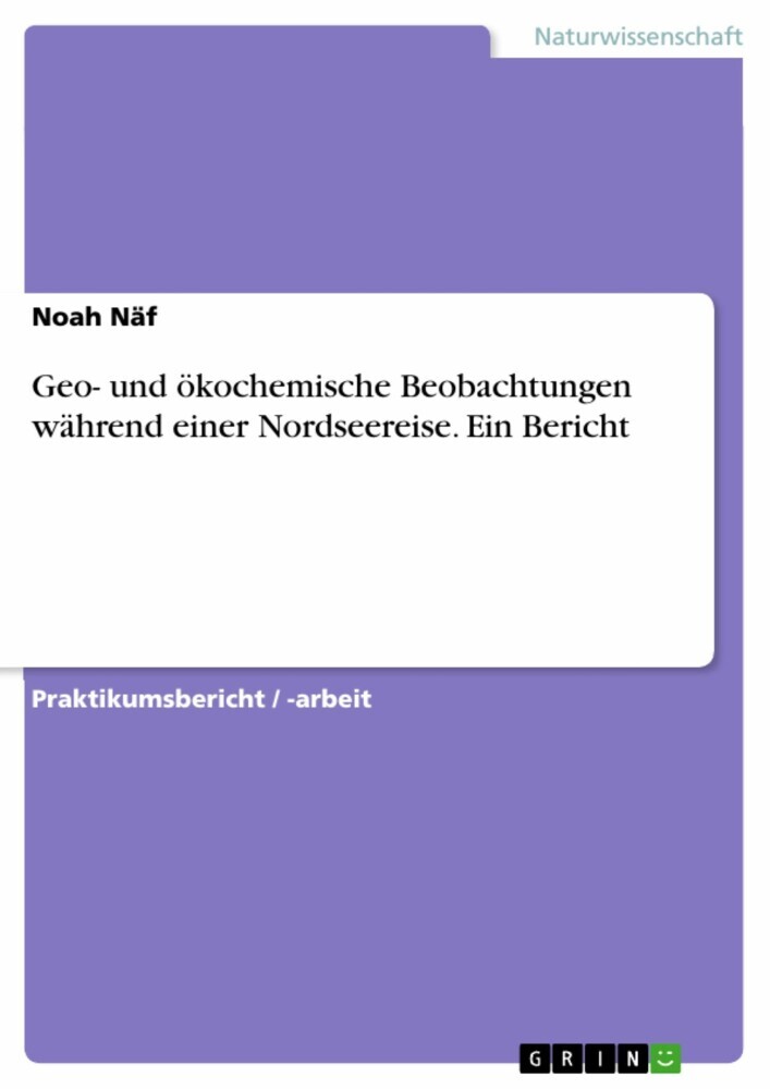 Geo- und ökochemische Beobachtungen während einer Nordseereise. Ein Bericht main product photo