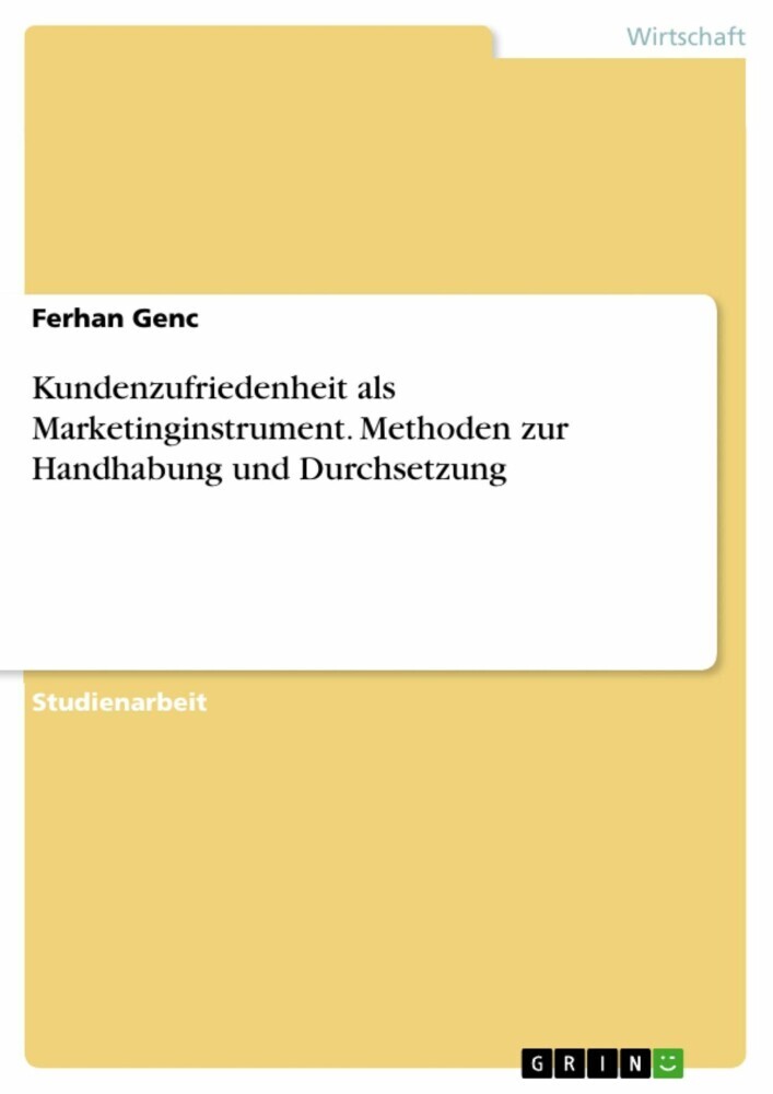 Kundenzufriedenheit als Marketinginstrument. Methoden zur Handhabung und Durchsetzung main product photo
