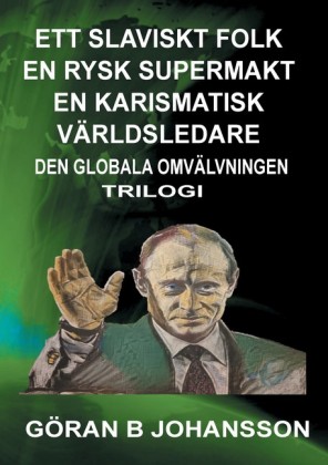Ett Slaviskt Folk En Rysk Supermakt En Karismatisk Världsledare