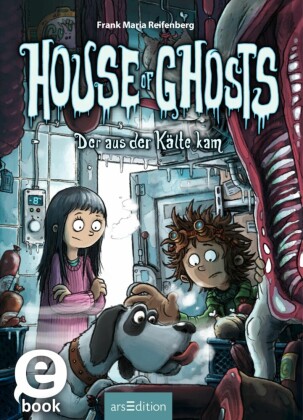 House of Ghosts - Der aus der Kälte kam (House of Ghosts 2)