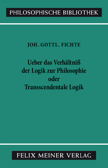 Über das Verhältniss der Logik zur Philosophie oder Transscendentale Logik main product photo