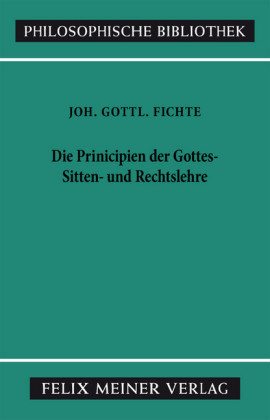 Die Principien der Gottes-, Sitten- und Rechtslehre