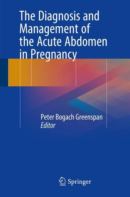 The Diagnosis and Management of the Acute Abdomen in Pregnancy main product photo