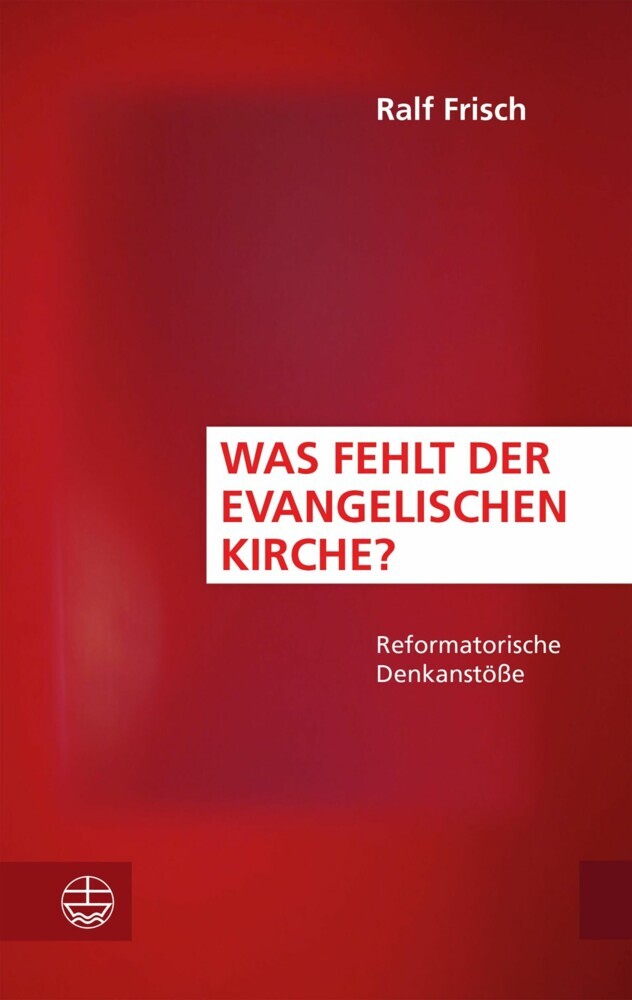 Was fehlt der evangelischen Kirche? main product photo