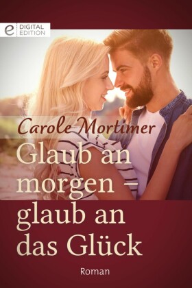 Glaub an morgen - glaub an das Glück