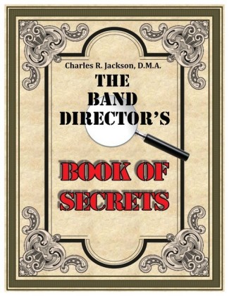 The Band Director's Book of SecretsThe Band Director's Book of Secrets