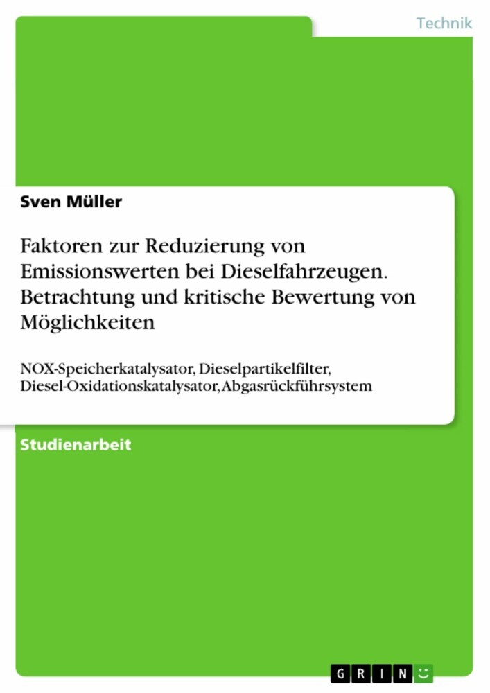 Faktoren zur Reduzierung von Emissionswerten bei Dieselfahrzeugen. Betrachtung und kritische Bewertung von Möglichkeiten main product photo