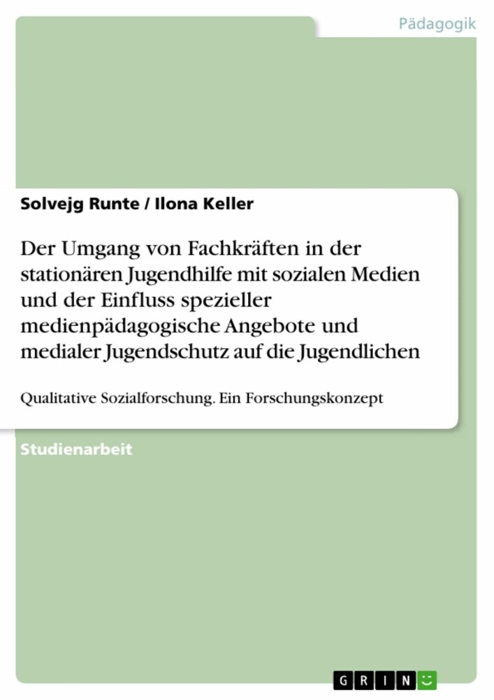 Der Umgang von Fachkräften in der stationären Jugendhilfe mit sozialen Medien und der Einfluss spezieller medienpädagogische Angebote und medialer Jugendschutz auf die Jugendlichen main product photo