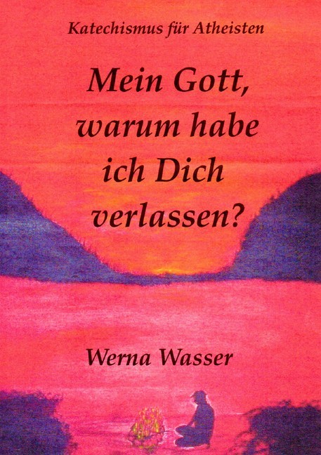 Mein Gott, warum habe ich Dich verlassen? main product photo