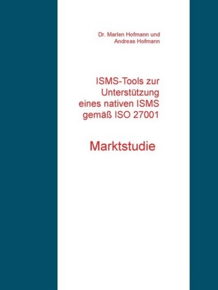 ISMS-Tools zur Unterstützung eines nativen ISMS gemäß ISO 27001