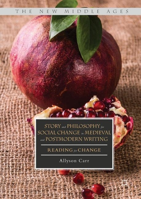 Story and Philosophy for Social Change in Medieval and Postmodern Writing main product photo
