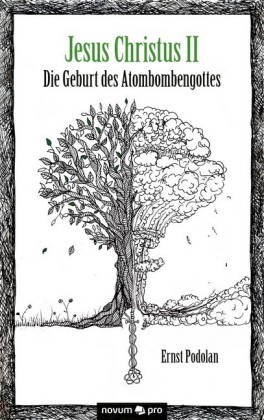 Jesus Christus II - Die Geburt des Atombombengottes