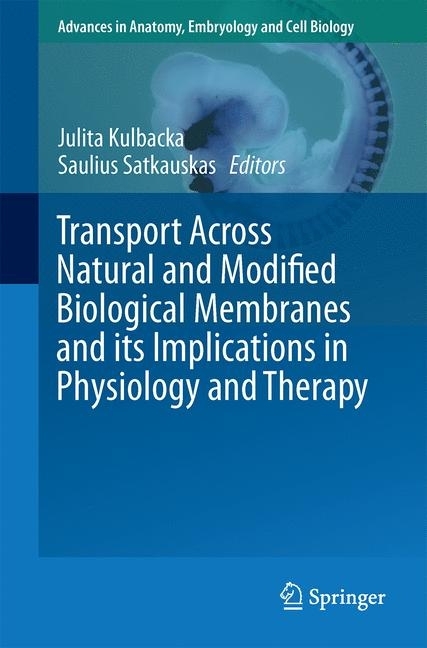 Transport Across Natural and Modified Biological Membranes and its Implications in Physiology and Therapy main product photo