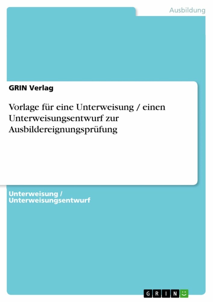 Vorlage für eine Unterweisung / einen Unterweisungsentwurf zur Ausbildereignungsprüfung main product photo