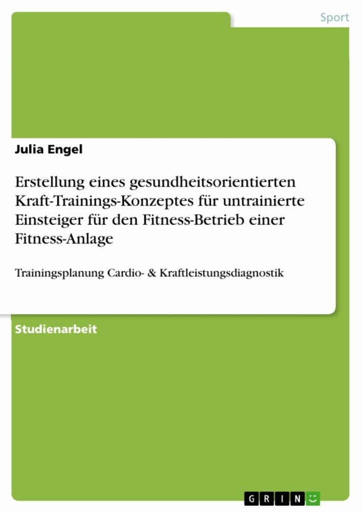 Erstellung eines gesundheitsorientierten Kraft-Trainings-Konzeptes für untrainierte Einsteiger für den Fitness-Betrieb einer Fitness-Anlage main product photo