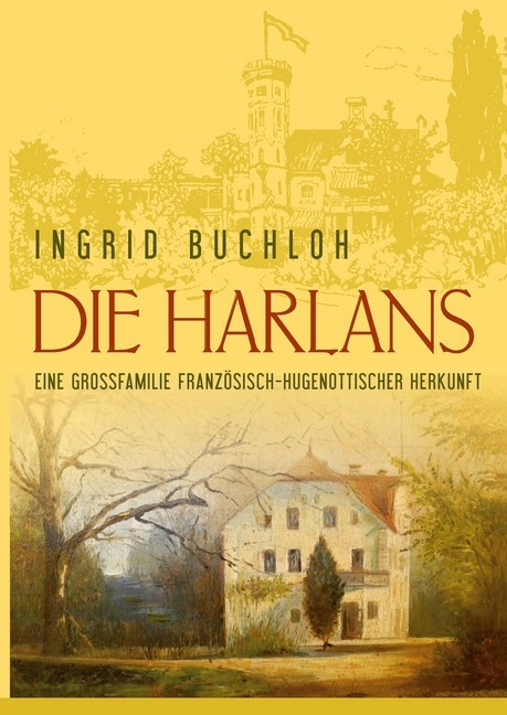 Die Harlans. Eine Großfamilie französisch-hugenottischer Herkunft main product photo