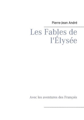 Les Fables de l&apos;Élysée