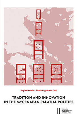 Tradition and Innovation in the Mycenaean Palatial Polities