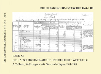 Die Habsburgermonarchie 1848-1918 / Die Habsburgermonarchie 1848-1918 Band XI/2: Die Habsburgermonarchie und der Erste Weltkrieg, 2. Teilband