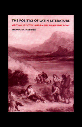 The Politics of Latin Literature