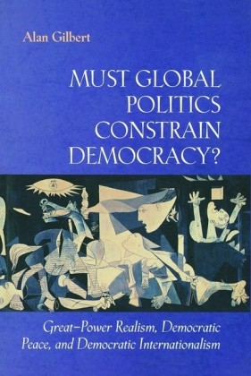 Must Global Politics Constrain Democracy?