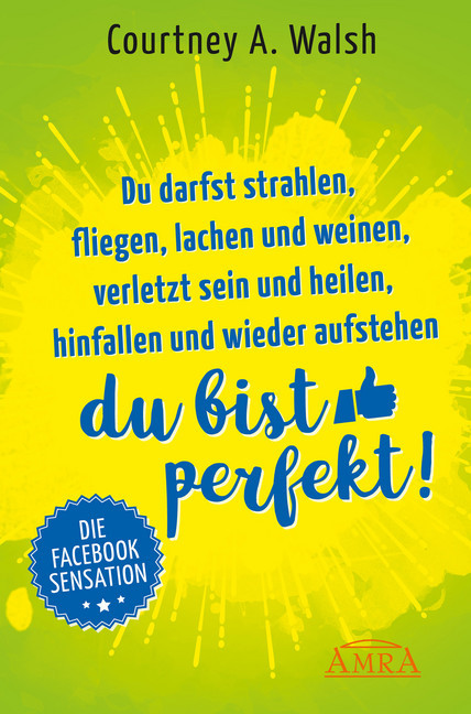 Du darfst strahlen, fliegen, lachen und weinen, verletzt sein und heilen, hinfallen und wieder aufstehen - DU BIST PERFEKT! main product photo