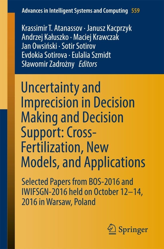 Uncertainty and Imprecision in Decision Making and Decision Support: Cross-Fertilization, New Models and Applications main product photo