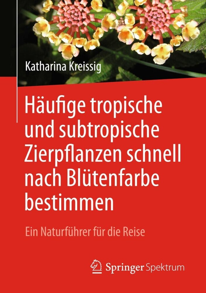 Häufige tropische und subtropische Zierpflanzen schnell nach Blütenfarbe bestimmen main product photo