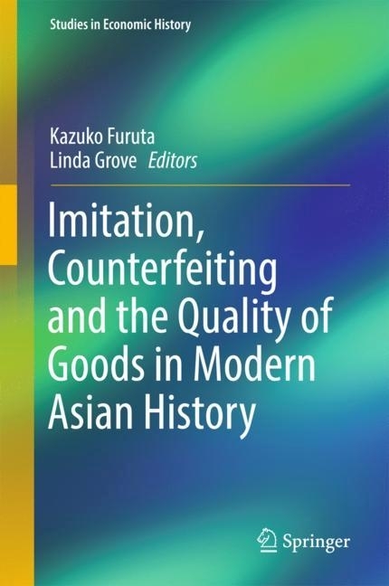 Imitation, Counterfeiting and the Quality of Goods in Modern Asian History main product photo