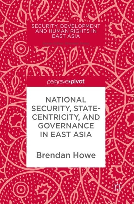 National Security, Statecentricity, and Governance in East Asia main product photo