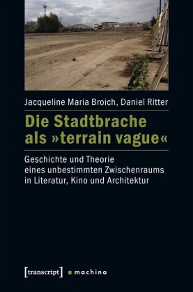 Die Stadtbrache als "terrain vague"