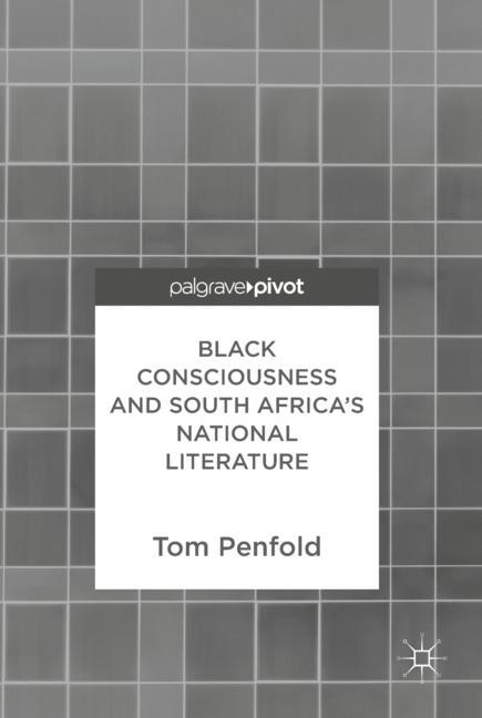 Black Consciousness and South Africa's National Literature main product photo