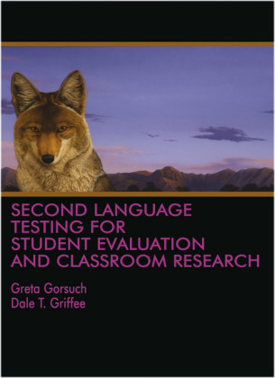 Second Language Testing for Student Evaluation and Classroom Research