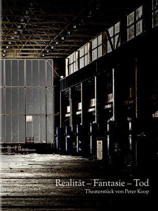 Realität - Fantasie - Tod