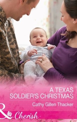Texas Soldier's Christmas (Mills & Boon Cherish) (Texas Legacies: The Lockharts, Book 5)