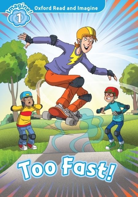 Too Fast! (Oxford Read and Imagine Level 1) main product photo