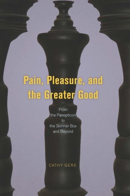 Pain, Pleasure, and the Greater Good main product photo