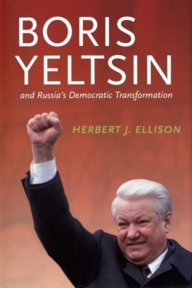 Boris Yeltsin and Russia,s Democratic Transformation