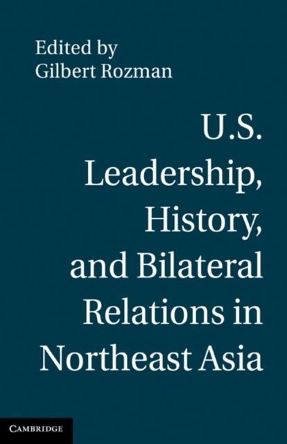 U.S. Leadership, History, and Bilateral Relations in Northeast Asia main product photo