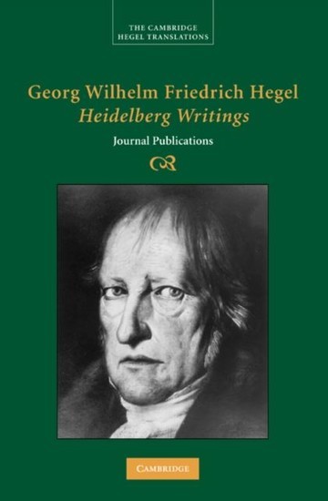 Georg Wilhelm Friedrich Hegel: Heidelberg Writings main product photo