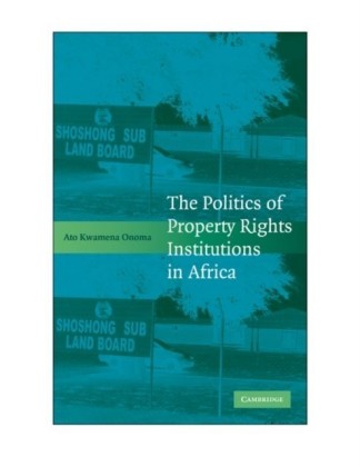 Politics of Property Rights Institutions in Africa