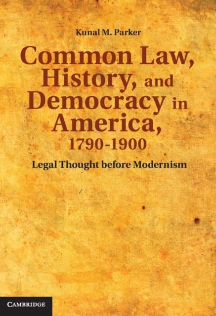 Common Law, History, and Democracy in America, 1790-1900 main product photo