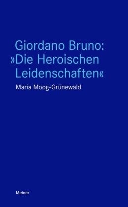 Giordano Bruno: 'Die Heroischen Leidenschaften'