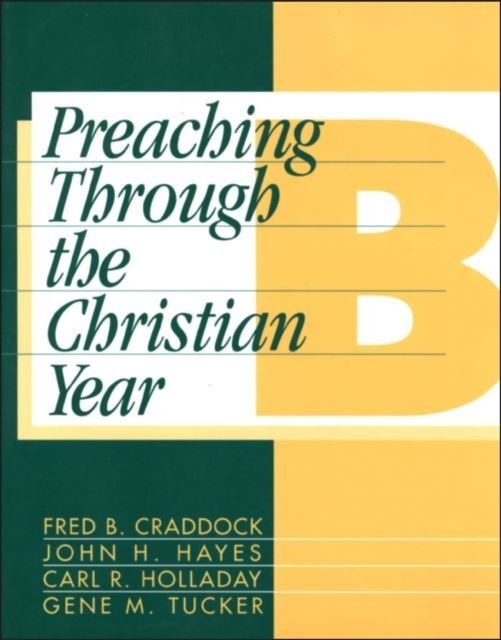 Preaching Through the Christian Year: Year B main product photo